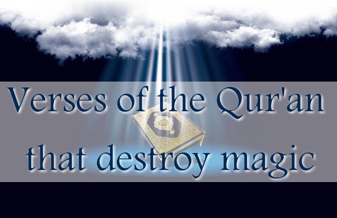 Verses of the Quran that destroy magic